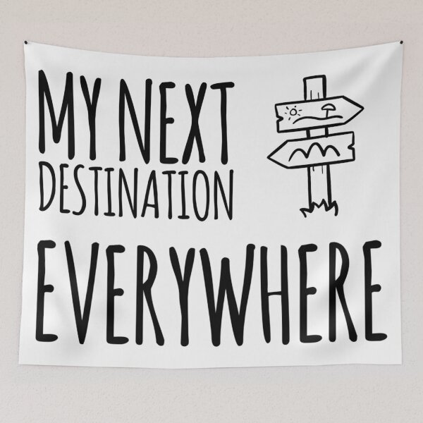 Item preview, My Next Destination: Everywhere, Adventure designed and sold by cayasmj.