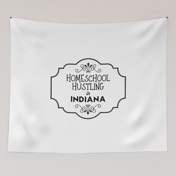 Item preview, Homeschool Hustling in Indiana Sign designed and sold by LLBee.