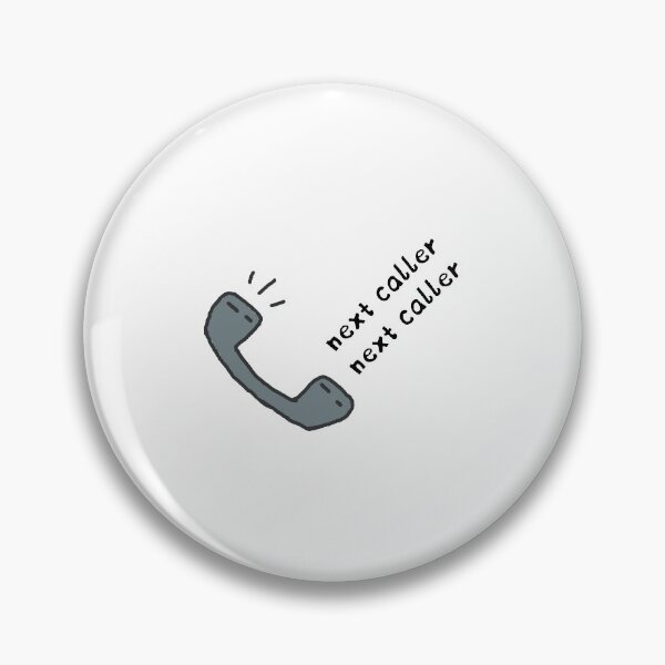 Item preview, Next Caller Next Caller Saying designed and sold by maggie2425.