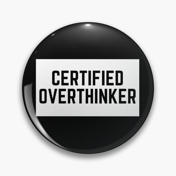 Item preview, CERTIFIED OVERTHINKER designed and sold by rachelchxn.