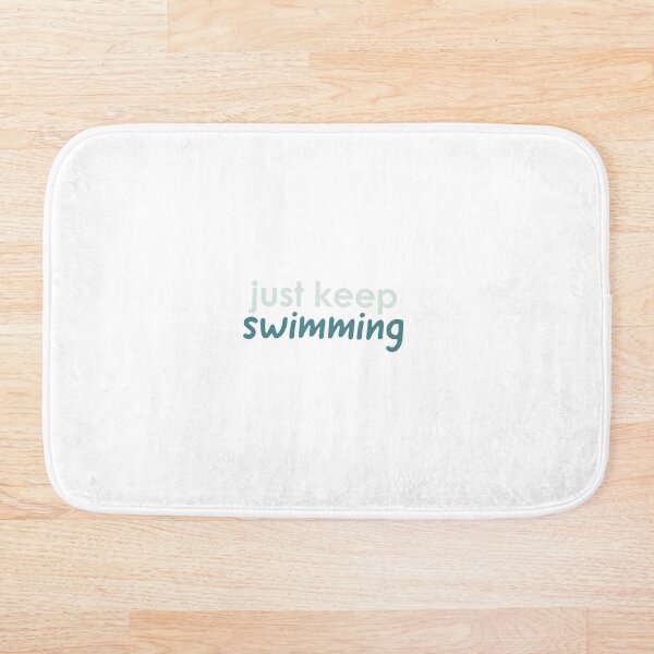 Item preview, Just Keep Swimming designed and sold by TickledImage.