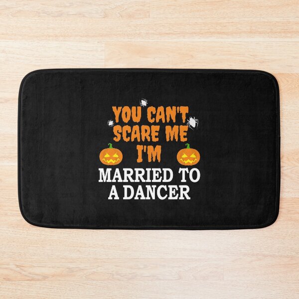 Item preview, Can't scare me I'm Married to a Dancer Dance Halloween designed and sold by losttribe.