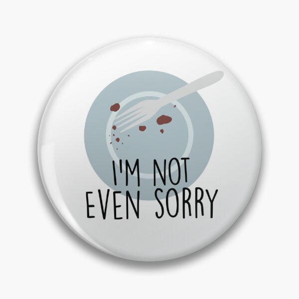 Item preview, I'm not even sorry designed and sold by doggi-sabi.