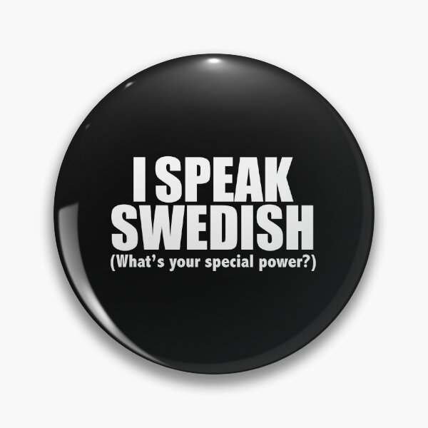 Item preview, I SPEAK SWEDISH What’s your special power Sweden designed and sold by losttribe.