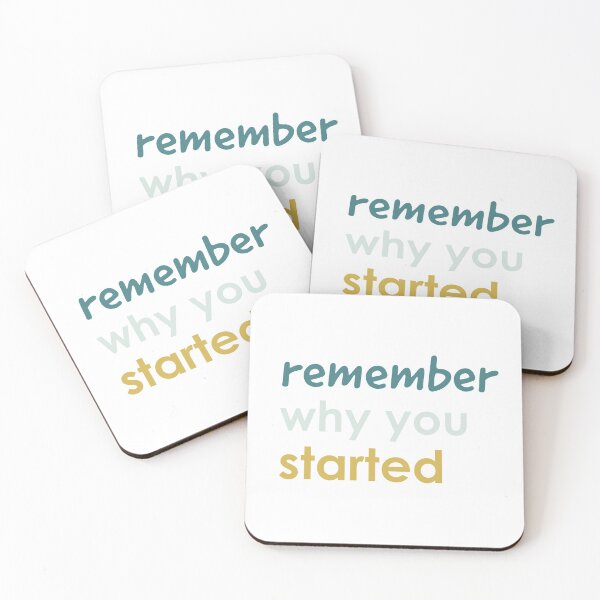 Item preview, Remember Why You Started designed and sold by TickledImage.