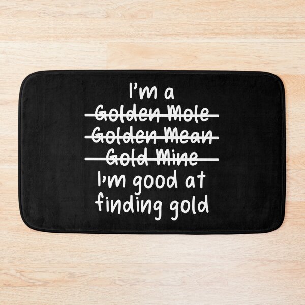 Item preview, I'm a Gold Miner, I'm Good at Finding Gold designed and sold by livegood.
