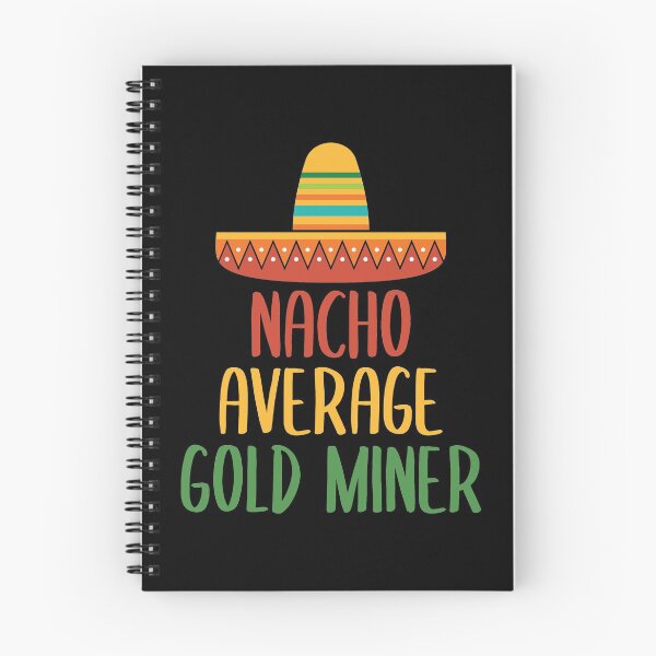 Item preview, Nacho Average Gold Miner designed and sold by livegood.