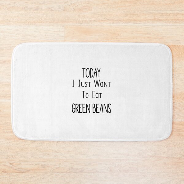 Item preview, Today I Just Want To Eat Green Beans designed and sold by Mr-tach.