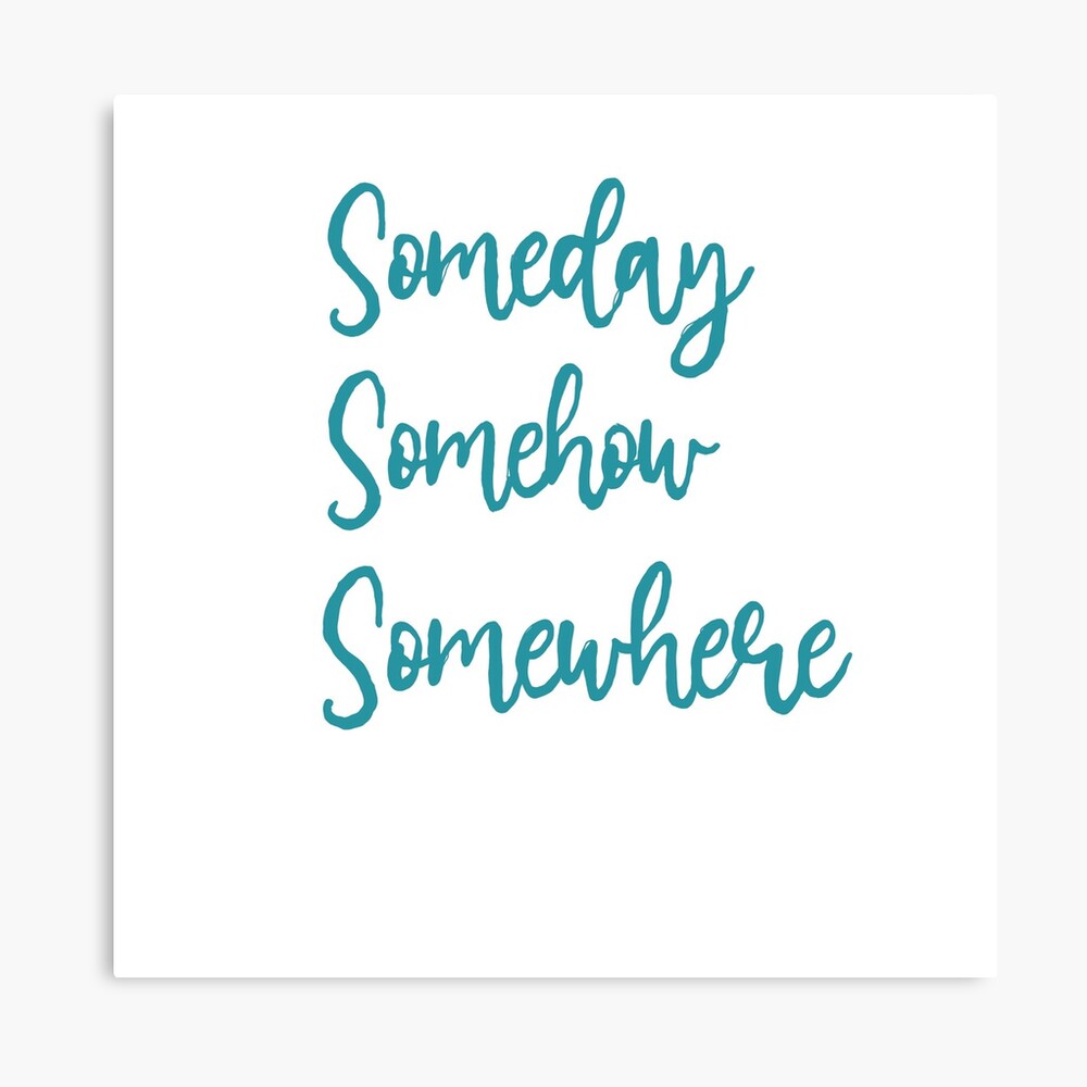 someday soon by 643 studios, Redbubble