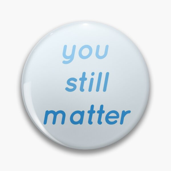 Item preview, You Still Matter Deh designed and sold by siddrawss.