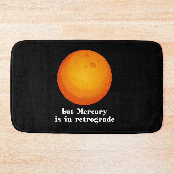 Item preview, But mercury is in retrograde designed and sold by Rustic Valley Studio.