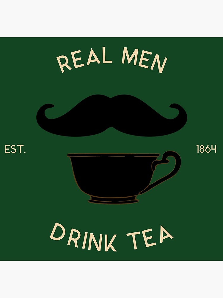 Tea Drinker Mug, Real Men Drink Tea, Manly Man Tea Cup, Funny Tea