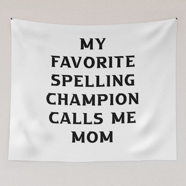 Item preview, Mom Girls Boys Spelling Bee designed and sold by Andrea Lina.