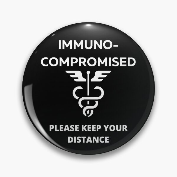 Item preview, Immune Compromised Immunocompromised Please Keep Back Medical Alert designed and sold by FandomHouse.