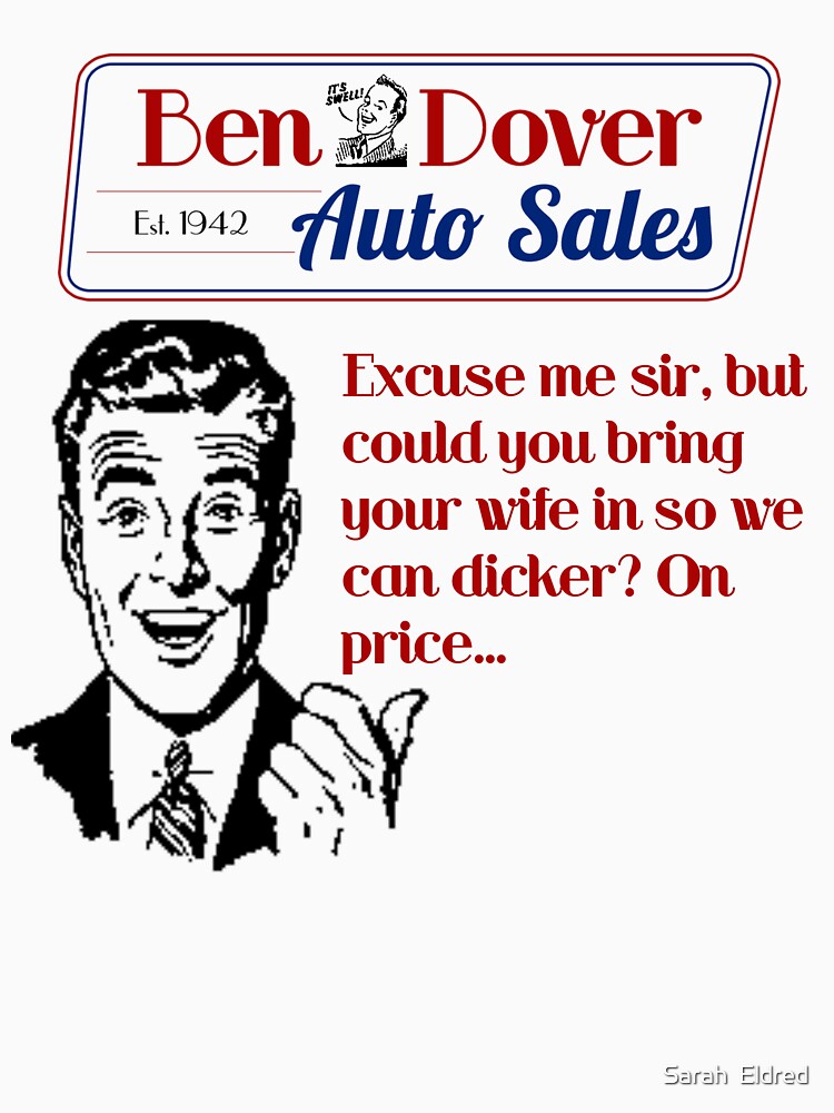 "Ben Dover Auto Sales Dicker" Pullover Hoodie for Sale by seldred80