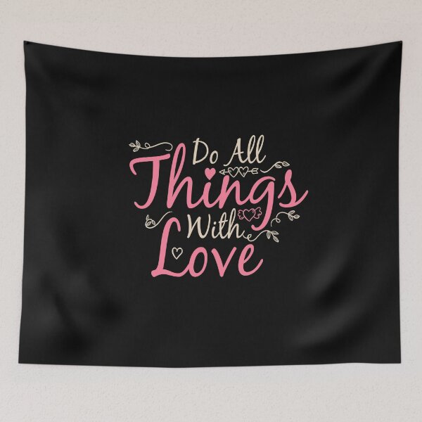 Item preview, do all things with love designed and sold by chris299.