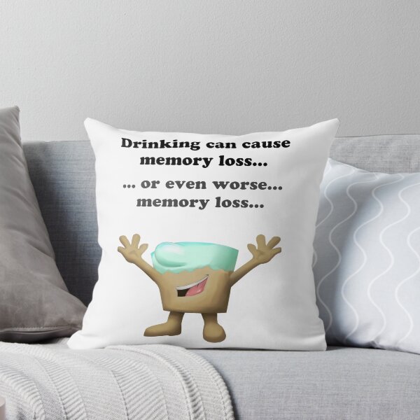 Item preview, Drinking can cause memory loss... designed and sold by tnewton69.