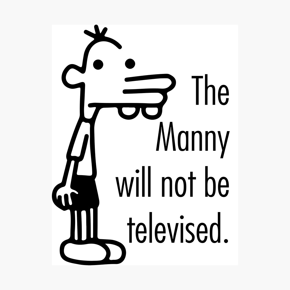 The Manny Will Not Be Televised Poster By Freshfroot Redbubble