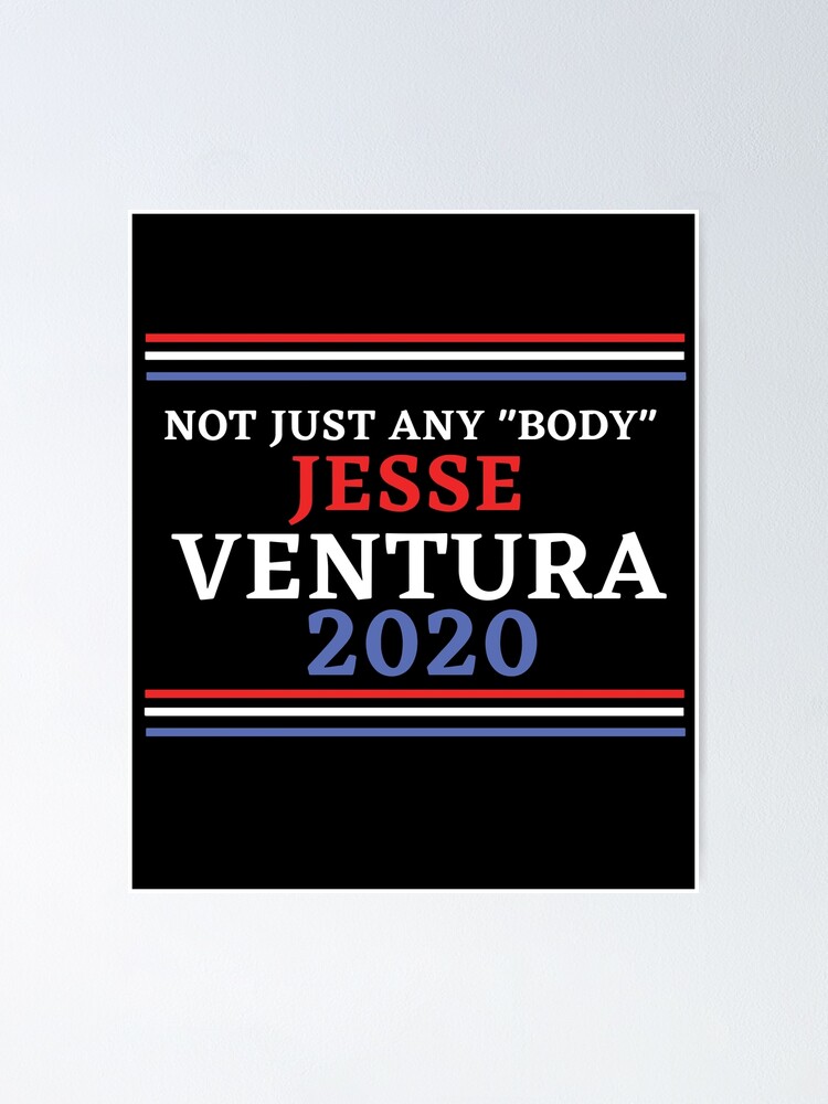 Jesse Ventura Als Prasident Poster Von Yugewear Redbubble