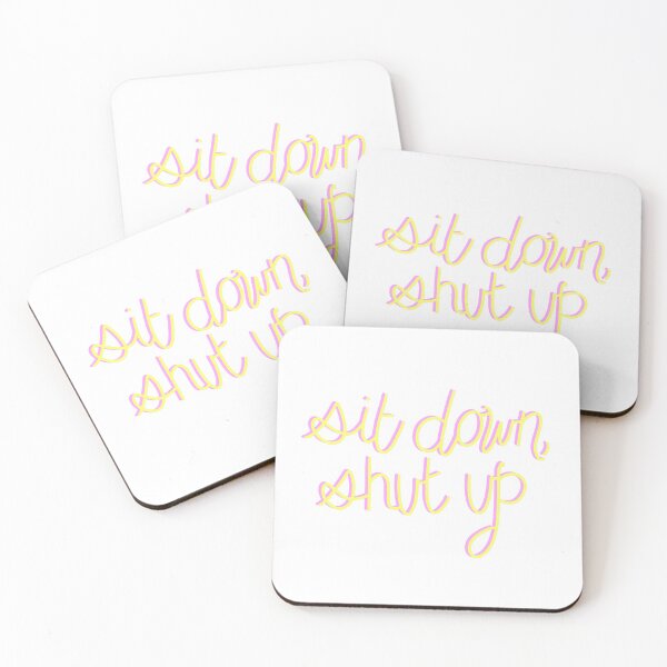 Item preview, Sit down, shut up designed and sold by 1ericabriggs.