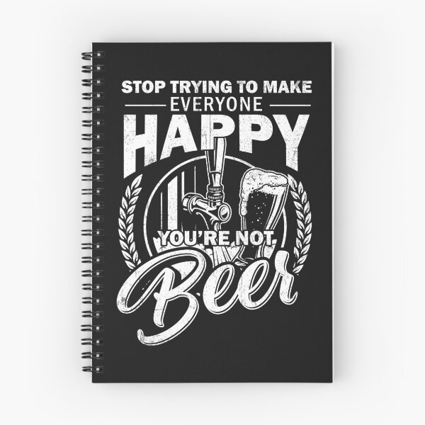 Item preview, Stop Trying To Make Everyone Happy You're Not Beer designed and sold by bmit.