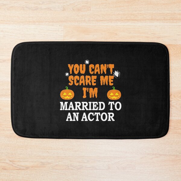 Item preview, Can't scare me I'm Married to an Actor Marriage Halloween designed and sold by losttribe.