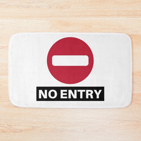 Item preview, No Entry - Somethings Are Just Not Meant To Be designed and sold by fbym.
