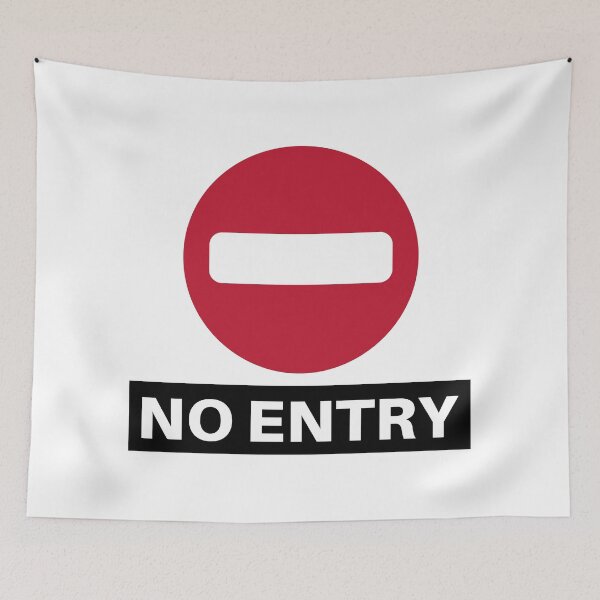 Item preview, No Entry - Somethings Are Just Not Meant To Be designed and sold by fbym.