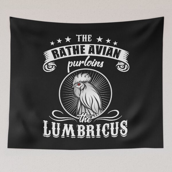 Item preview, The Rathe Avian Purloins The Lumbricus designed and sold by bmit.
