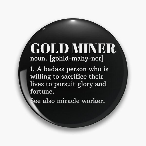 Item preview, Funny Gold Miner Definition designed and sold by livegood.