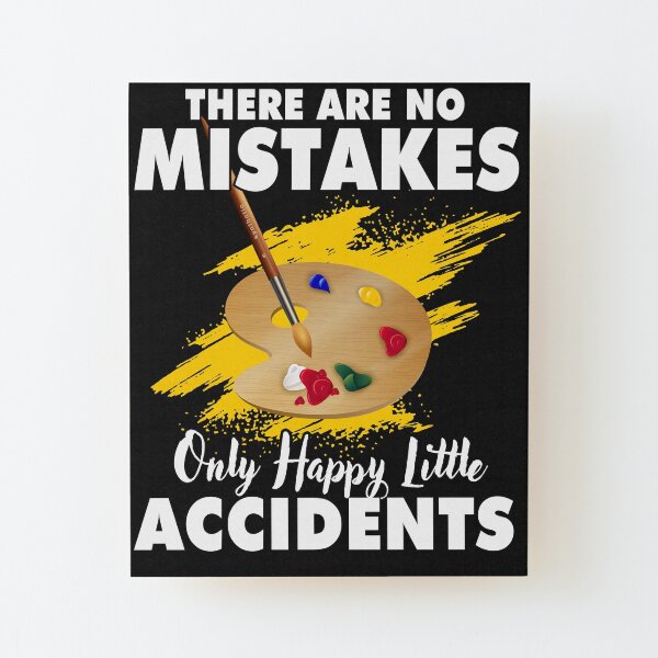 No Mistakes Wall Art | Redbubble