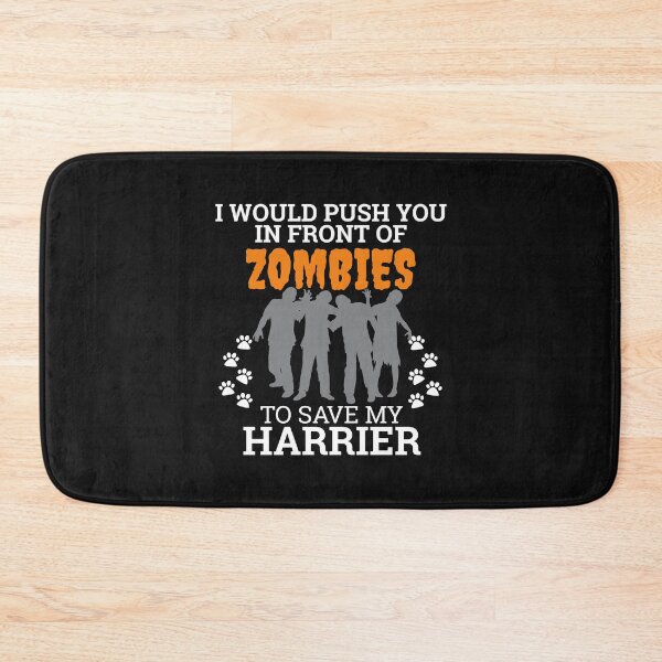 Item preview, Push You In Front Zombies to save my Harrier Dog Owner Dog Lover designed and sold by losttribe.
