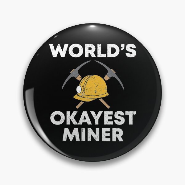 Item preview, World's Okayest And Best Miner designed and sold by livegood.