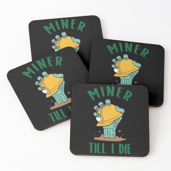 Item preview, Miner Till I Die - Proud Miner designed and sold by livegood.