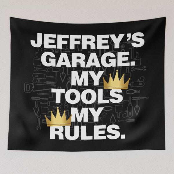 Item preview, Jeffrey Garage My Tools, My Rules designed and sold by HelloFromAja.