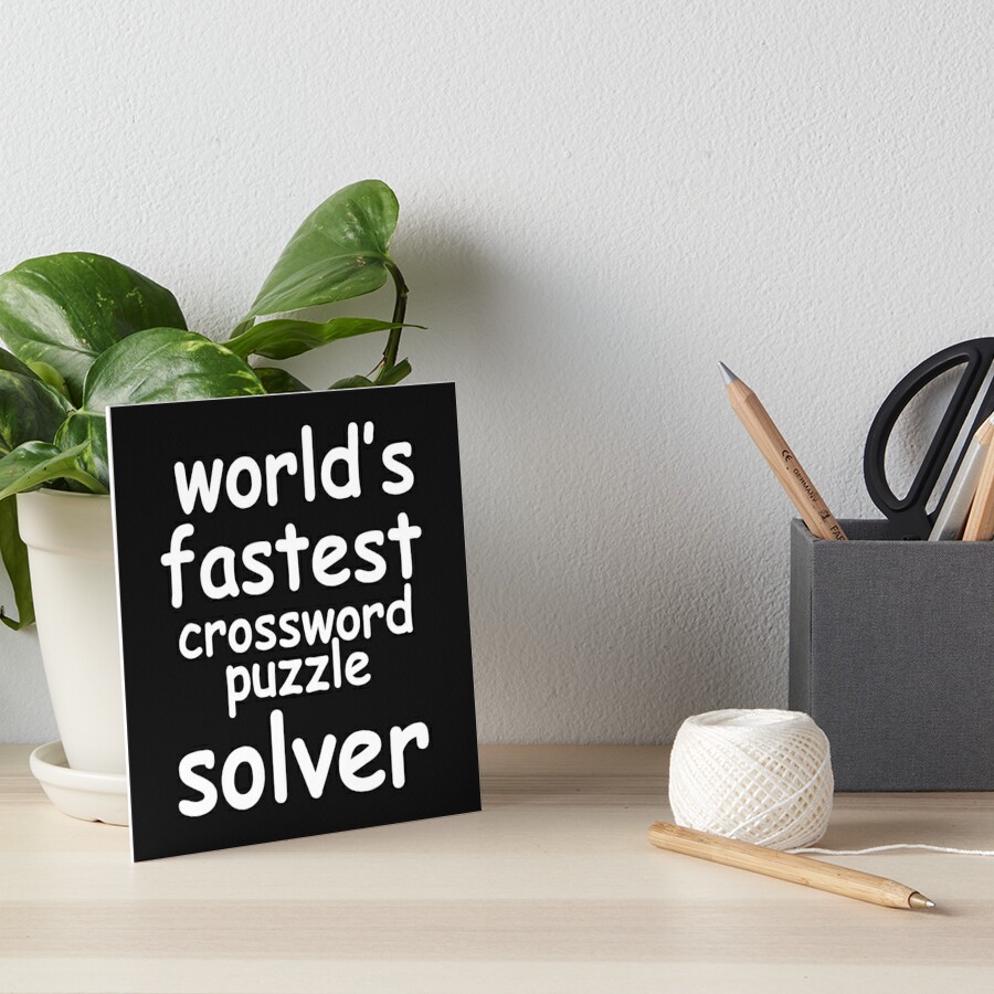 quot world #39 s fastest crossword puzzle solver quot Art Board Print by amadonms