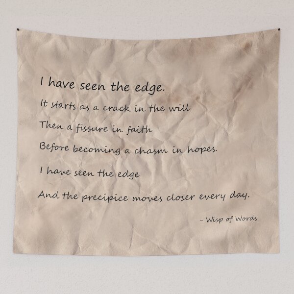 Item preview, I Have Seen The Edge designed and sold by WispOfWords.