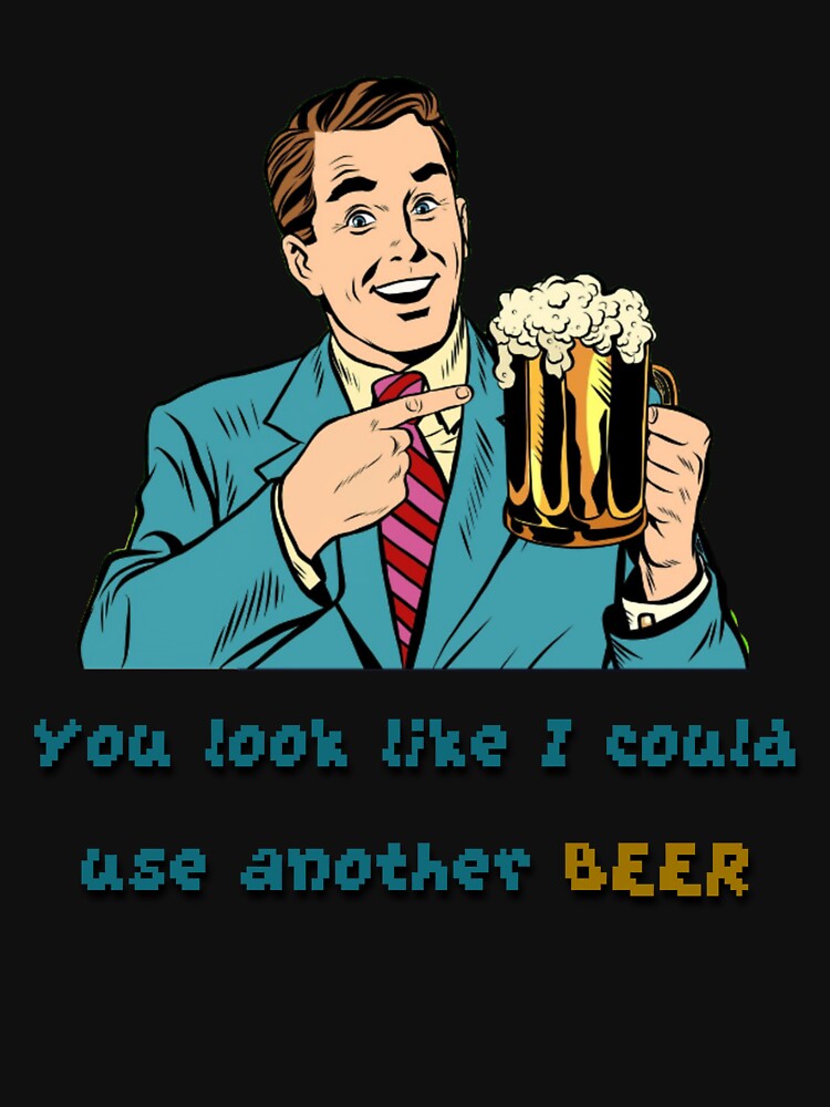 "More Beer Please FUN Tee Lines" Tshirt for Sale by Chinchinko