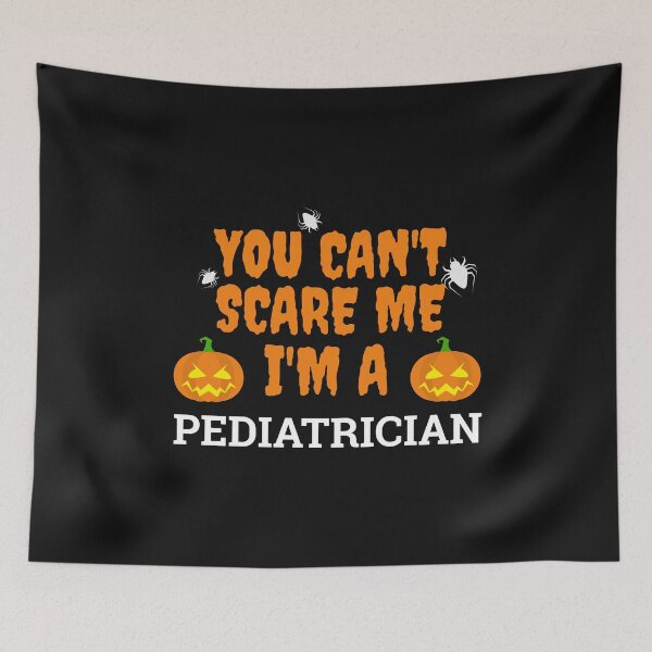 Item preview, Can't scare me  I'm a pediatrician Halloween designed and sold by losttribe.