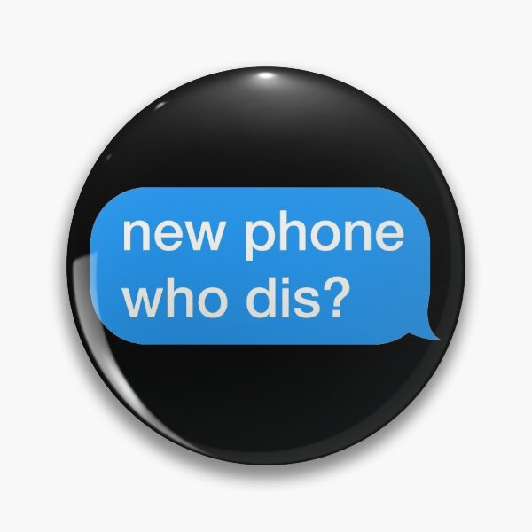 Item preview, Meme Funny new phone who dis Joke Gift designed and sold by SuperFreshArt.