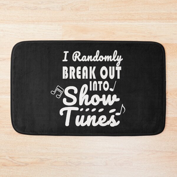 Item preview, I Randomly Break Out into Show Tunes T-Shirt  designed and sold by bestdesigns2020.