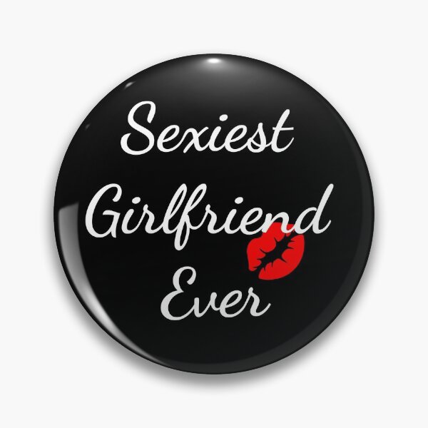 Item preview, Sexiest Grilfriend Ever Shirt designed and sold by Atitep.