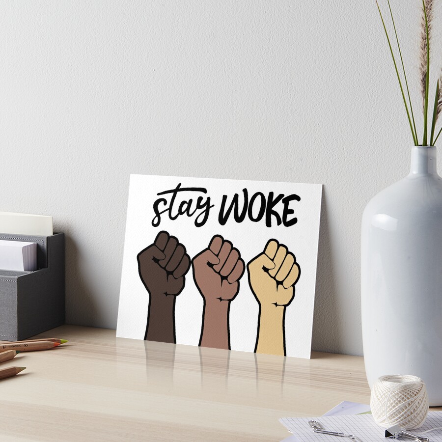 Stay Woke Art Board Print For Sale By Valentinahramov Redbubble