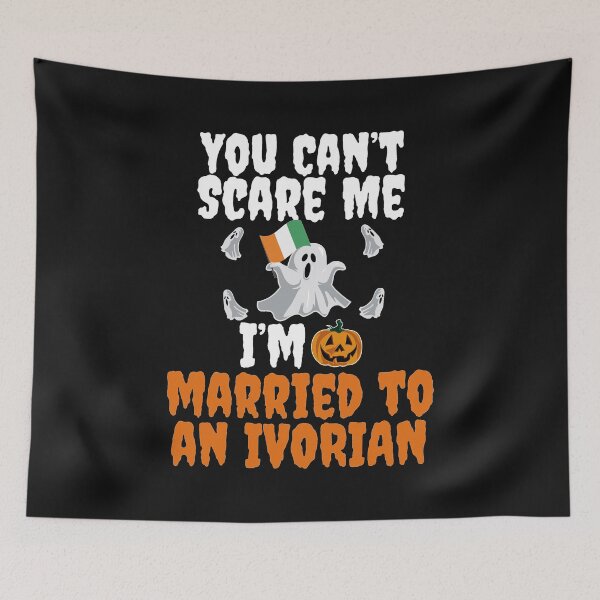 Item preview, Can't scare me I'm Married to an Ivorian Halloween Ivory Coast designed and sold by losttribe.