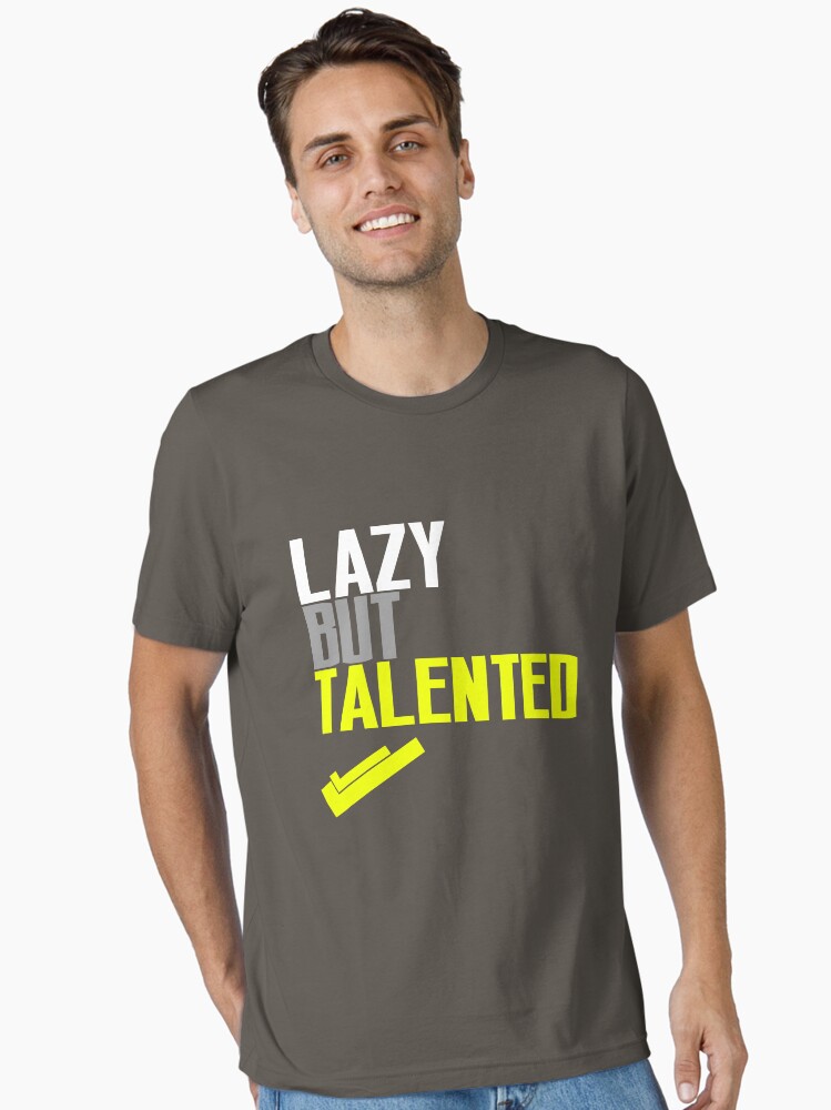 Lazy But Talented