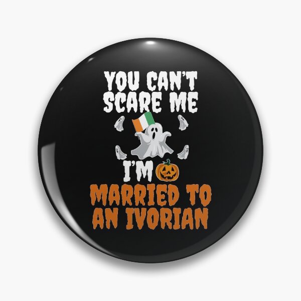 Item preview, Can't scare me I'm Married to an Ivorian Halloween Ivory Coast designed and sold by losttribe.