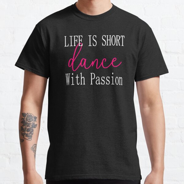 Item preview, Life Is Short Dance With Passion Cute I Love Dance designed and sold by Lulaggio.