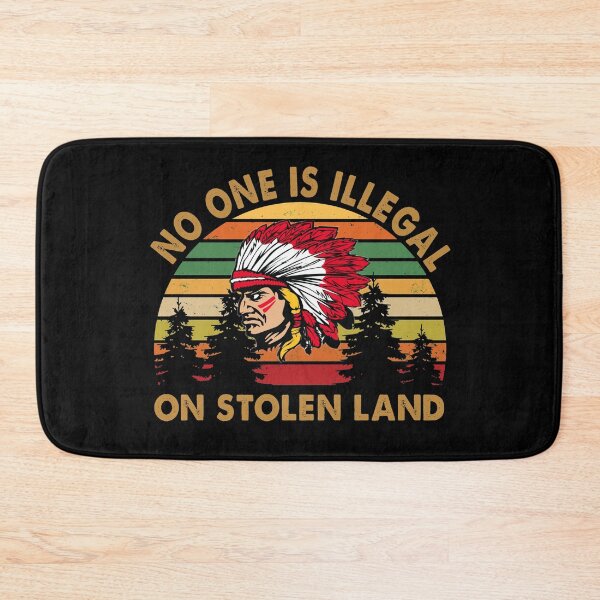 Item preview, No one is illegal on stolen land Vintage Indian designed and sold by Kathrine2302.