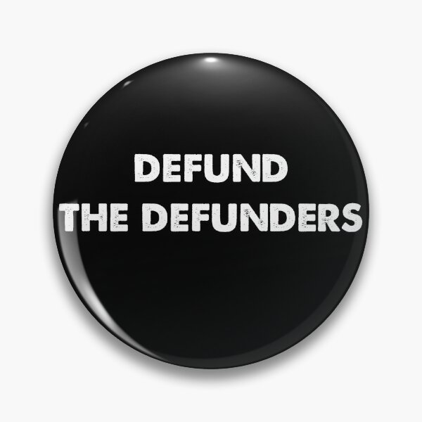 Item preview, Defund The Defunders designed and sold by Kathrine2302.