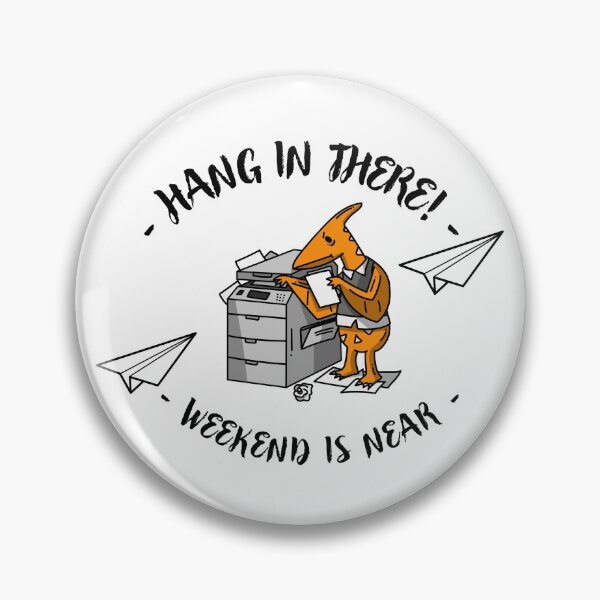 Item preview, Hang In There! Weekend Is Near designed and sold by joabaj.